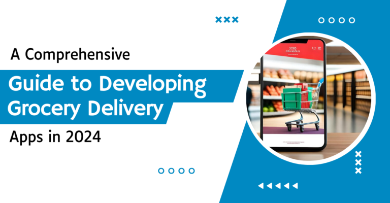 A Guide to Developing Grocery Delivery Apps