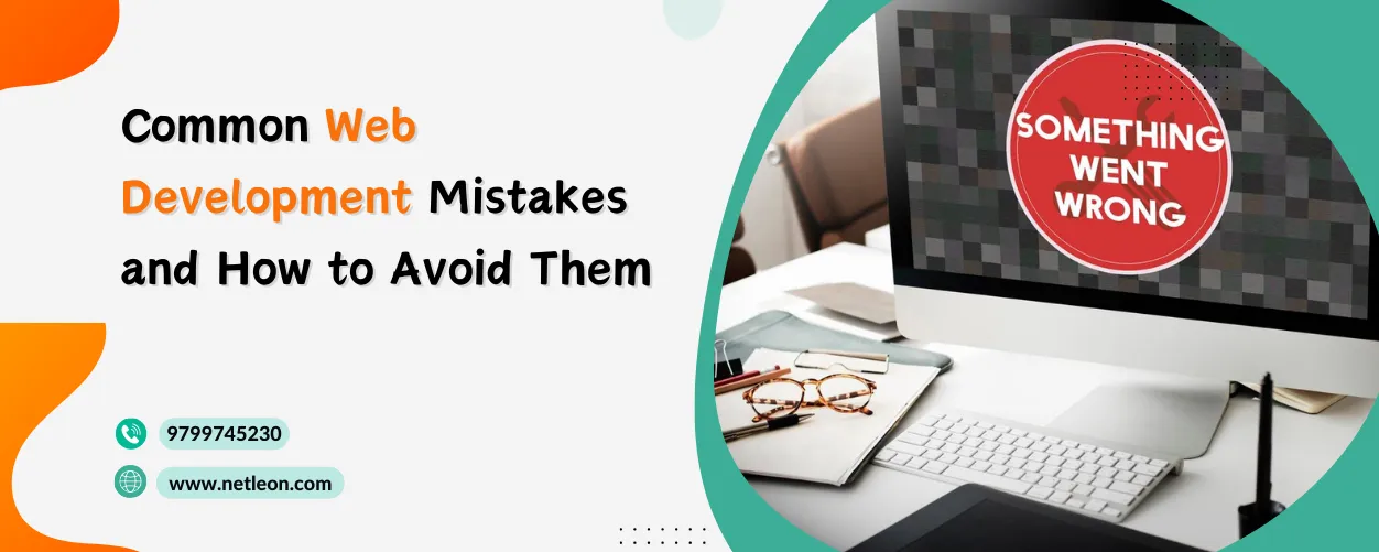  Common Web Development Mistakes and How to Avoid Them