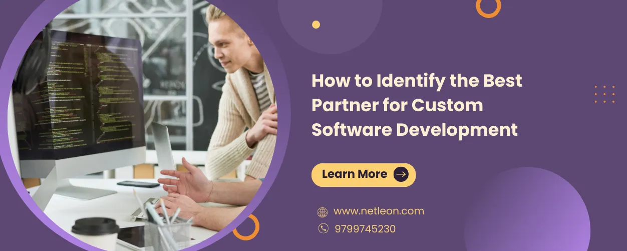 How to Identify the Best Partner for Custom Software Development?