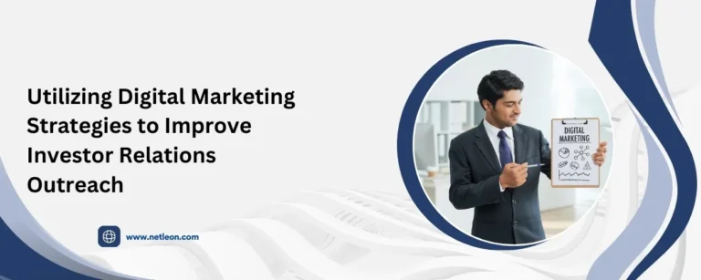 Digital Marketing Strategies to Improve Investor Relations Outreach