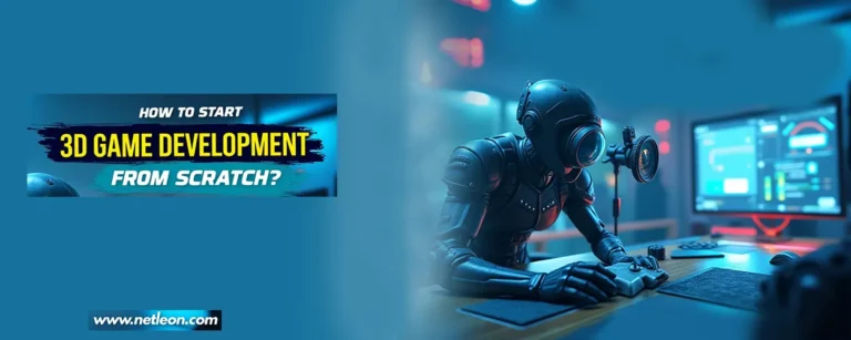 How to Start 3D Game Development from Scratch?
